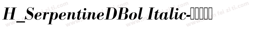 H_SerpentineDBol Italic字体转换